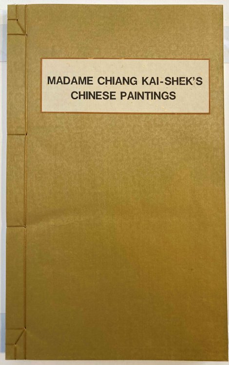 MADAME CHIANG KAI-SHEK'S CHINESE PAINTINGS