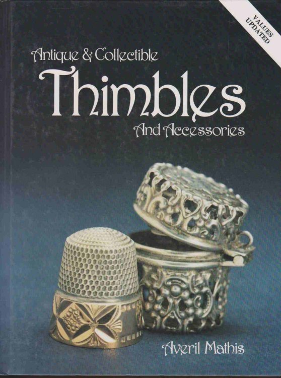 ANTIQUE AND COLLECTIBLE THIMBLES AND ACCESSORIES