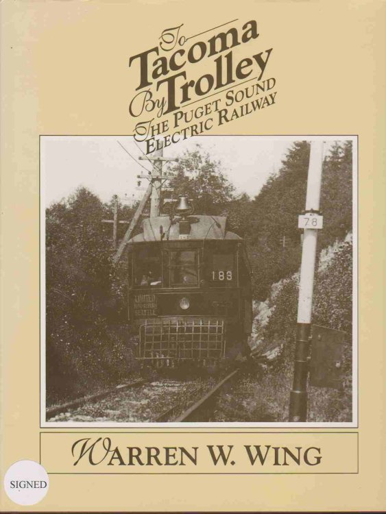TO TACOMA BY TROLLEY The Puget Sound Electric Railway