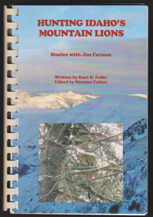 HUNTING IDAHO'S MOUNTAIN LIONS Stories with Jim Farnam