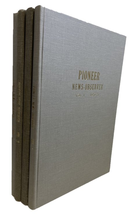 PIONEER NEWS-OBSERVER (VOLUMES 1, 2, 3, AND 4)