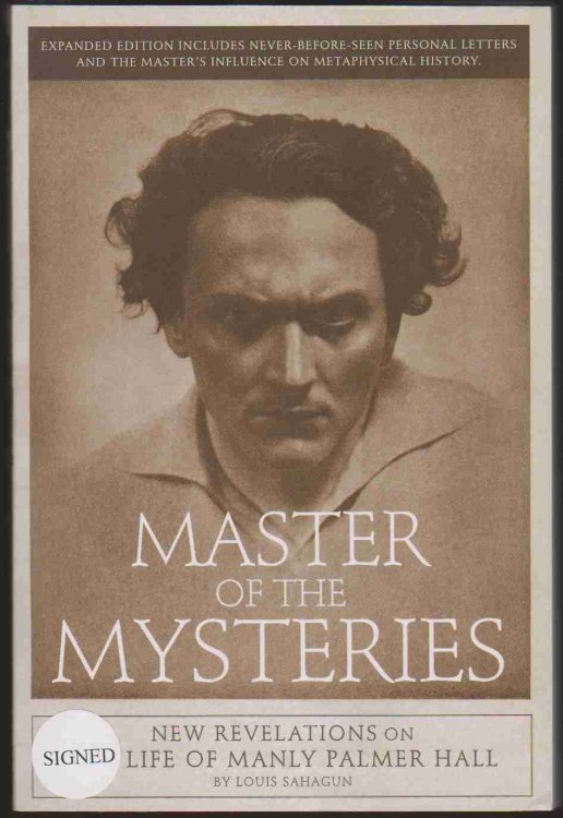 MASTER OF THE MYSTERIES New Revelations on the Life of Manly Palmer Hall
