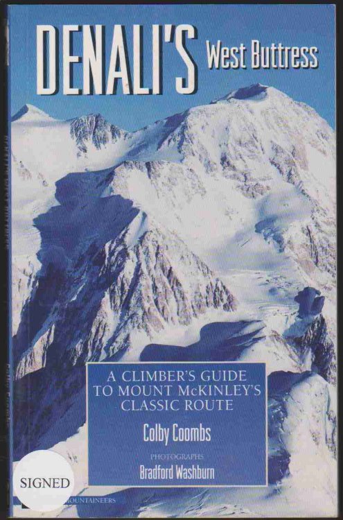 DENALI'S WEST BUTTRESS A Climber's Guide to Mt. McKinley's Classic Route