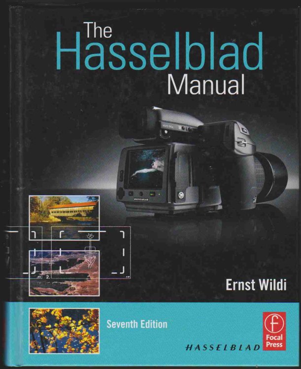 THE HASSELBLAD MANUAL, SEVENTH EDITION