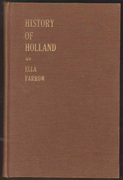 HISTORY OF HOLLAND (HOLLAND HIGHLIGHTS)