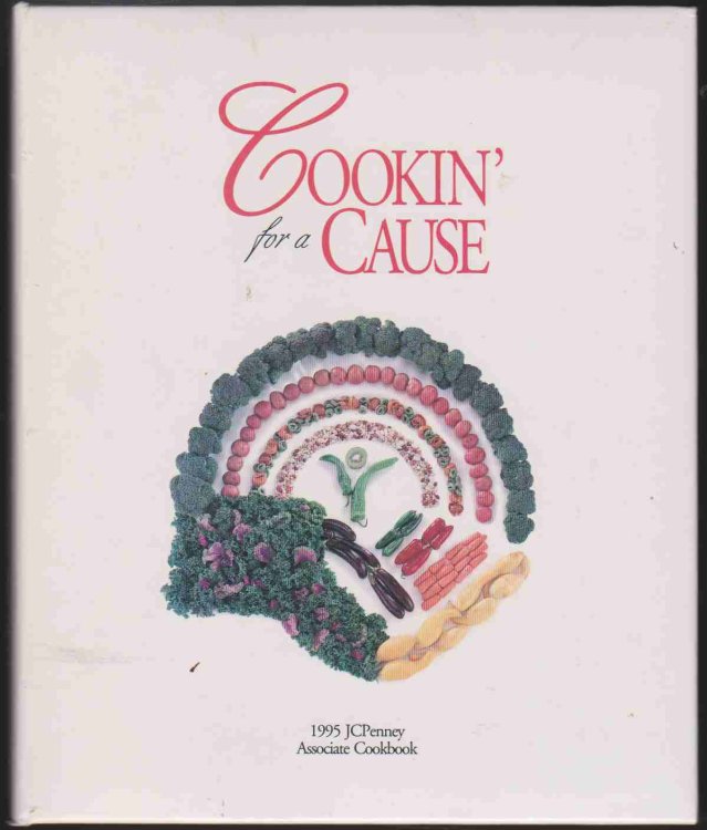 COOKIN' FOR A CAUSE - ASSOCIATE COOKBOOK - JCPENNEY 1995