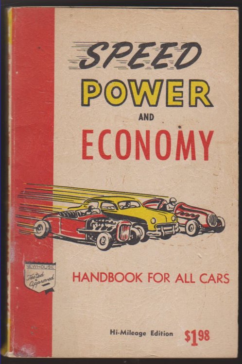 SPEED POWER AND ECONOMY: HANDBOOK FOR ALL CARS (SPECIAL HIGH MILEAGE LIBRARY EDITION SPEED AND POWER HANDBOOK. REVEALING HI-MILEAGE TRICKS OF THE MASTER MECHANICS SECRETS OF THE SPEEDWAY CHAMPIONS. SPEED SHOP METHODS)