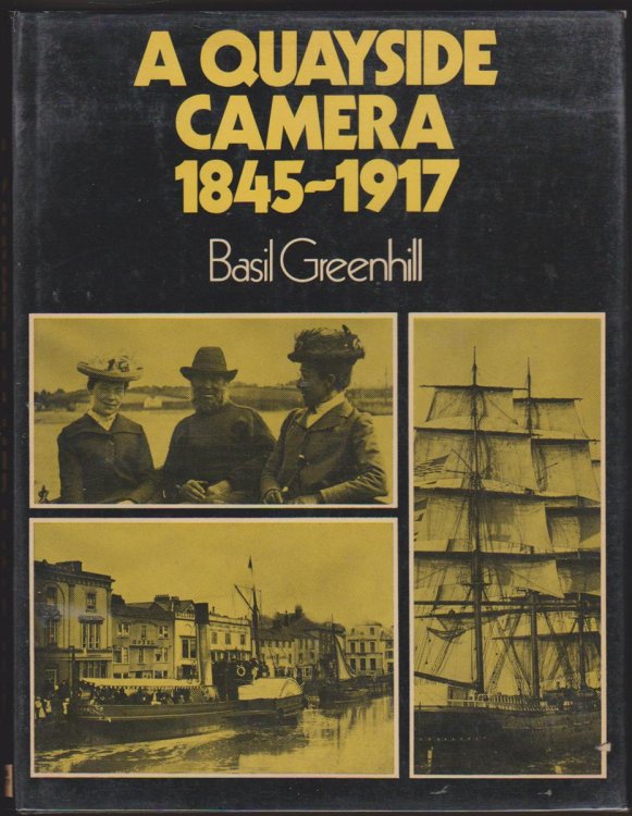 Image for A QUAYSIDE CAMERA, 1845-1917 A QUAYSIDE CAMERA, 1845-1917
