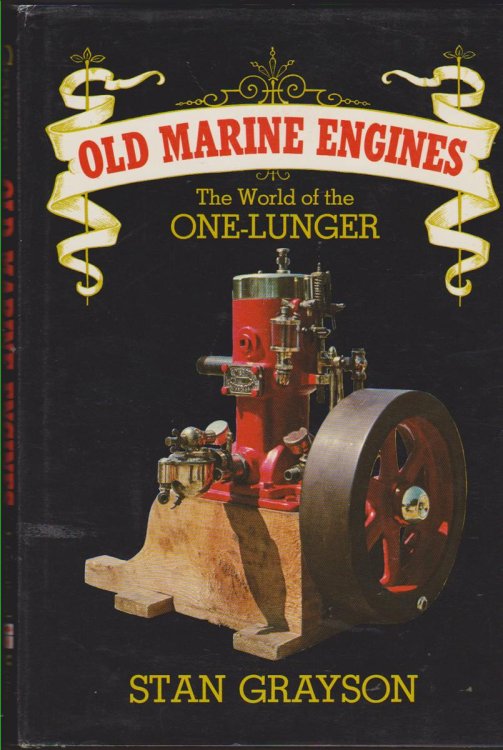 Image for OLD MARINE ENGINES The World of the One-Lunger OLD MARINE ENGINES The World of the One-Lunger