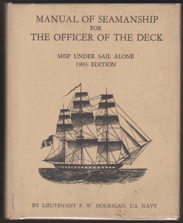 MANUAL OF SEAMANSHIP FOR THE OFFICER OF THE DECK - SHIP UNDER SAIL ALONE