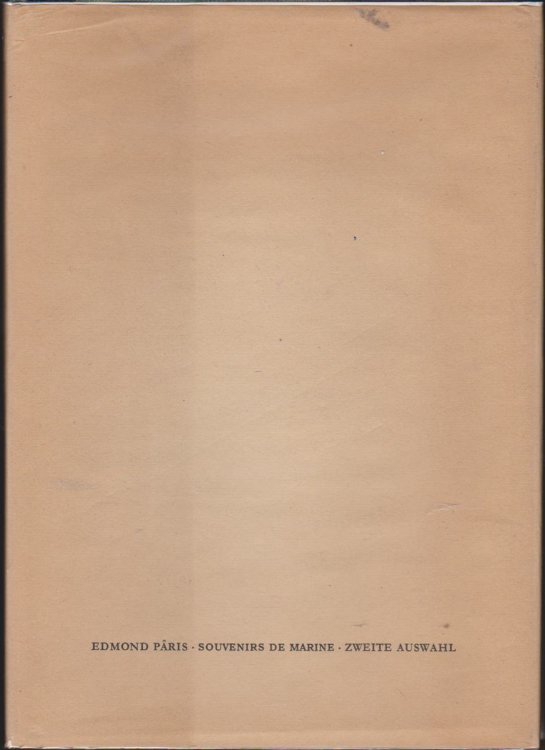 SOUVENIRS DE MARINE 1828-1908 ZWEITE AUSWAHL, ZUSAMMENGESTELLT UND HERAUSGEGEBEN VON ERNEST HENRIOT
