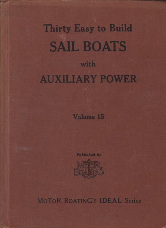 THIRTY EASY TO BUILD SAIL BOATS WITH AUXILIARY POWER, IDEAL SERIES, VOLUME 15