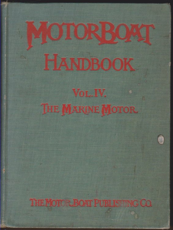 MOTORBOAT HANDBOOK. VOL. IV. SECOND EDITION. THE MARINE MOTOR