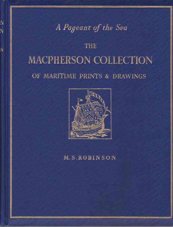 A PAGEANT OF THE SEA The MacPherson Collection of Maritime Prints and Drawings in the National Maritime Museum Greenwich