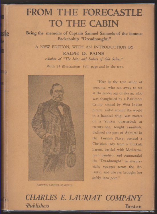 FROM THE FORECASTLE TO THE CABIN. BEING THE MEMOIRS OF CAPT. SAMUEL SAMUELS OF THE FAMOUS PACKET SHIP DREADNOUGHT