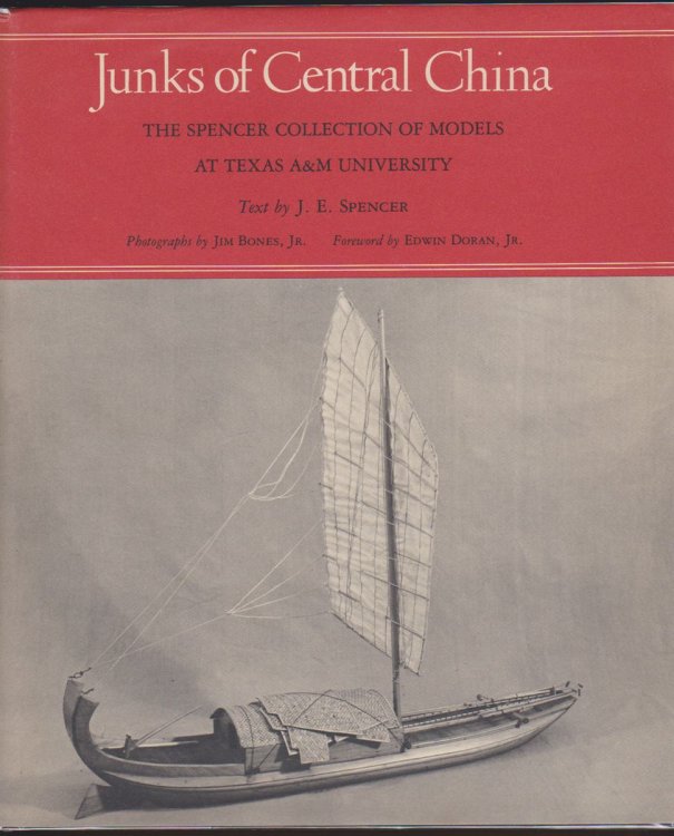 JUNKS OF CENTRAL CHINA The Spencer Collection of Models At Texas a and M University