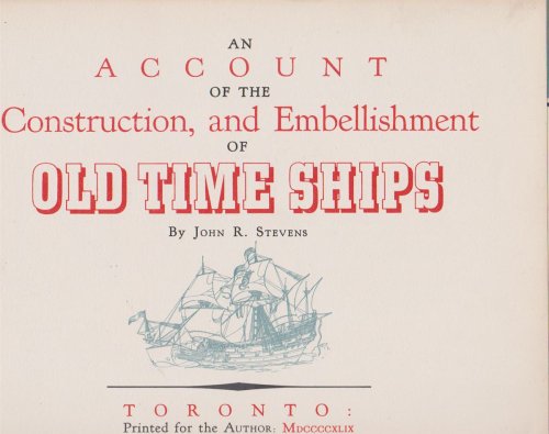 AN ACCOUNT OF THE CONSTRUCTION, AND EMBELLISHMENT OF OLD TIME SHIPS