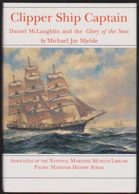 CLIPPER SHIP CAPTAIN Daniel McLaughlin and the Glory of the Seas
