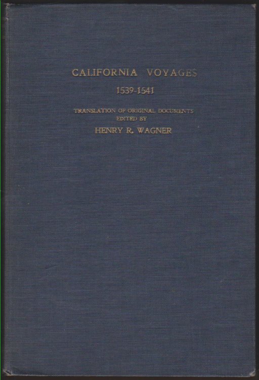 CALIFORNIA VOYAGES 1539-1541