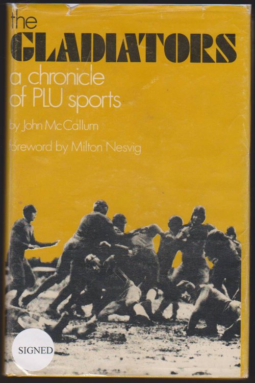 THE GLADIATORS A Chronicle of PLU Sports