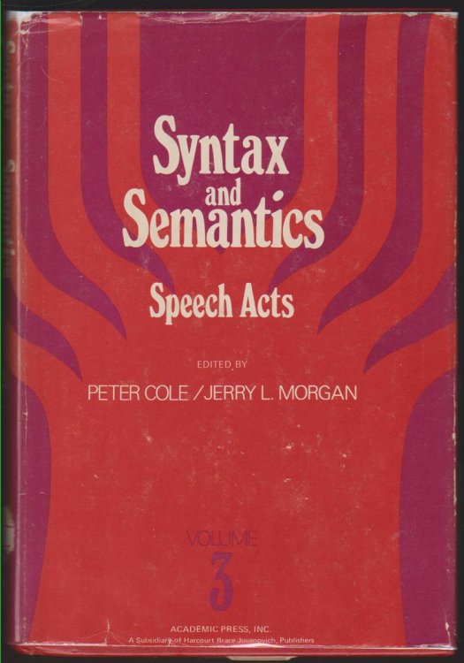 SYNTAX AND SEMANTICS, VOLUME 3 Speech Acts