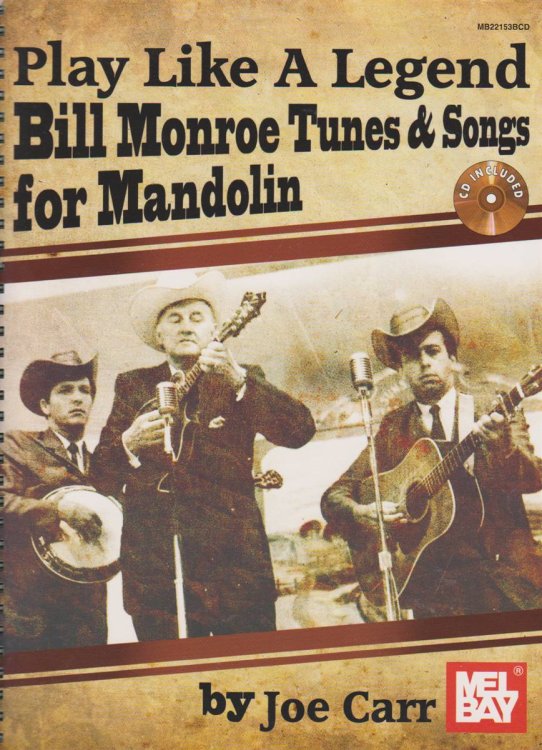 PLAY LIKE A LEGEND BOOK/CD SET BILL MONROE TUNES & SONGS FOR MANDOLIN