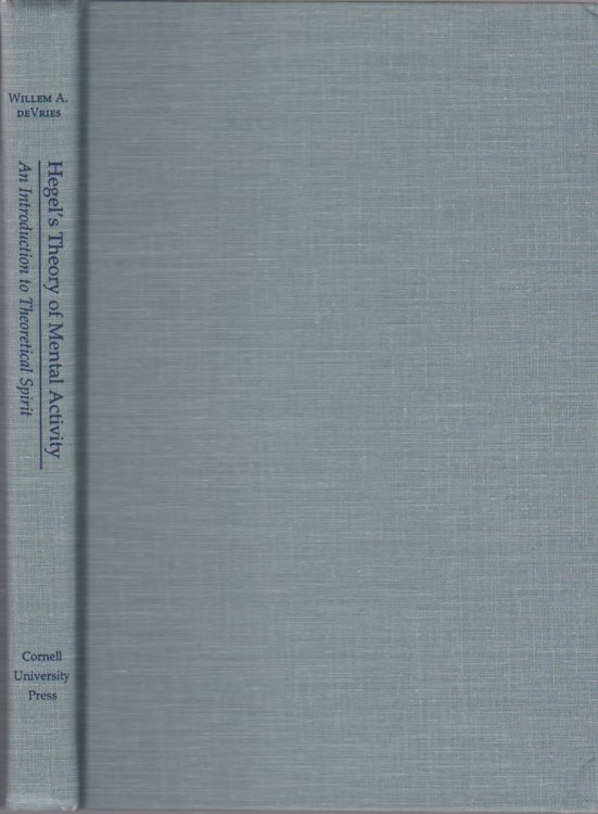 HEGEL'S THEORY OF MENTAL ACTIVITY An Introduction to Theoretical Spirit