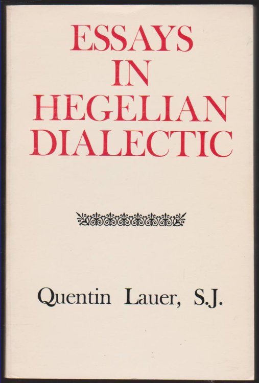 ESSAYS IN HEGELIAN DIALECTIC