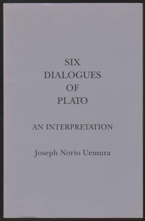 SIX DIALOGUES OF PLATO An Interpretation