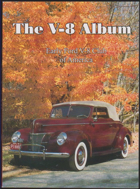 THE V-8 ALBUM BY THE EARLY FORD V-8 CLUB OF AMERICA