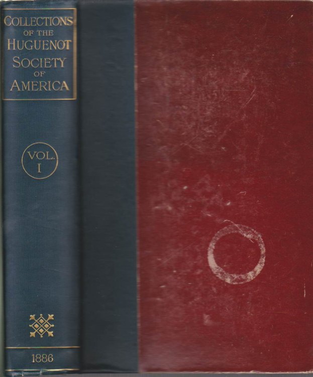 COLLECTIONS OF THE HUGUENOT SOCIETY OF AMERICA (VOLUME 1)