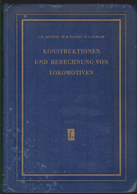 KONSTRUKTIONEN UND BERECHNUNG VON LOKOMOTIVEN HANDBUCH