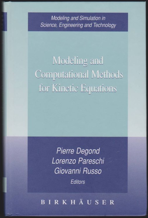 MODELING AND COMPUTATIONAL METHODS FOR KINETIC EQUATIONS