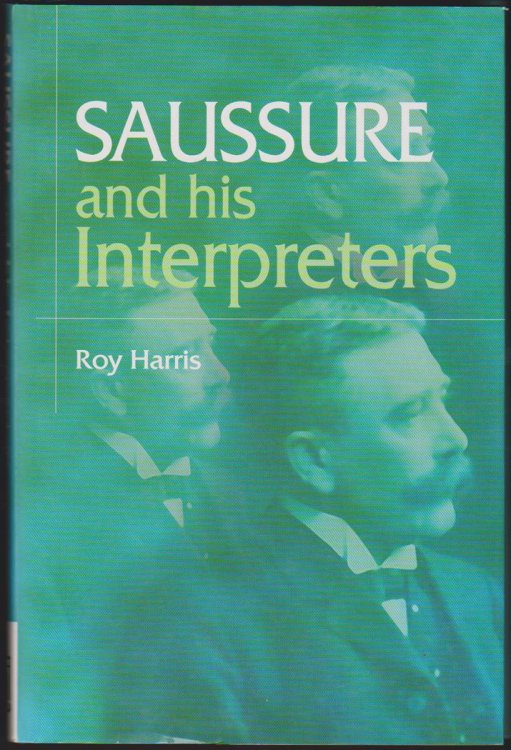 SAUSSURE AND HIS INTERPRETERS