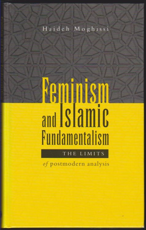 FEMINISM AND ISLAMIC FUNDAMENTALISM The Limits of Postmodern Analysis