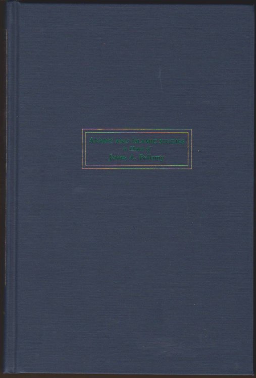 LITERARY HERITAGE OF CLASSICAL ISLAM Arabic and Islamic Studies in Honor of James A. Bellamy