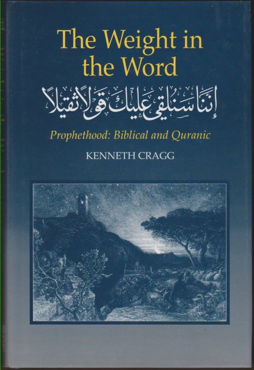 THE WEIGHT IN THE WORD Prophethood: Biblical and Quranic