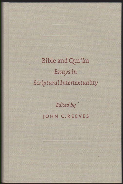 BIBLE AND QURAN: Essays in Scriptural Intertextuality