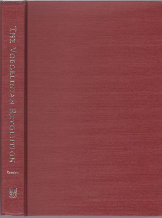 THE VOEGELINIAN REVOLUTION A Biographical Introduction