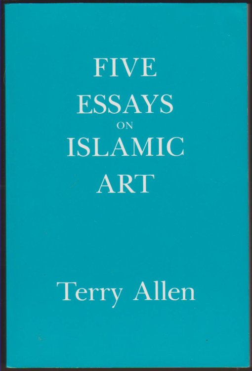 Image for FIVE ESSAYS ON ISLAMIC ART FIVE ESSAYS ON ISLAMIC ART