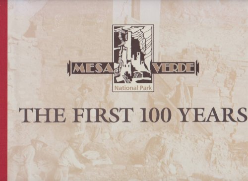 Image for MESA VERDE NATIONAL PARK The First 100 Years MESA VERDE NATIONAL PARK The First 100 Years
