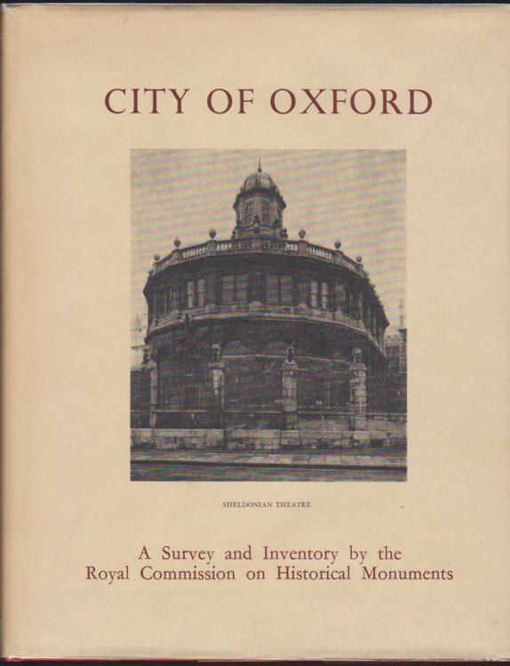 Image for AN INVENTORY OF THE HISTORICAL MONUMENTS IN THE CITY OF OXFORD AN INVENTORY OF THE HISTORICAL MONUMENTS IN THE CITY OF OXFORD