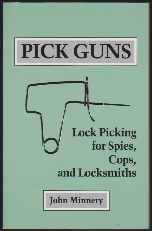 Image for PICK GUNS Lock Picking for Spies, Cops, and Locksmiths PICK GUNS Lock Picking for Spies, Cops, and Locksmiths