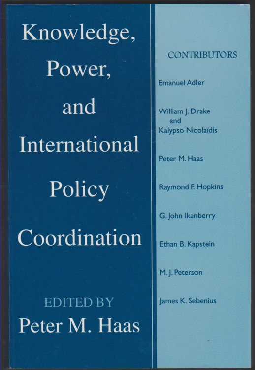 KNOWLEDGE, POWER, AND INTERNATIONAL POLICY COORDINATION