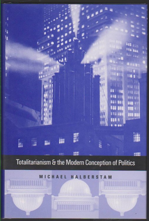 TOTALITARIANISM AND THE MODERN CONCEPTION OF POLITICS