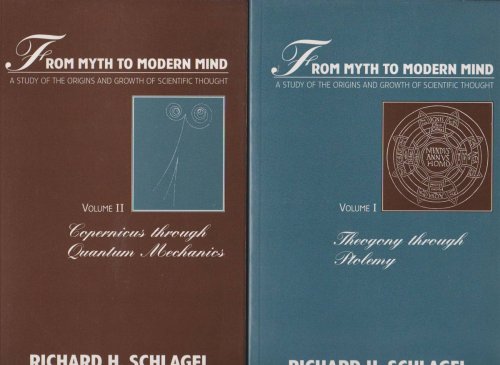 FROM MYTH TO MODERN MIND A Study of the Origins and Growth of Scientific Thought (2 Volumes)
