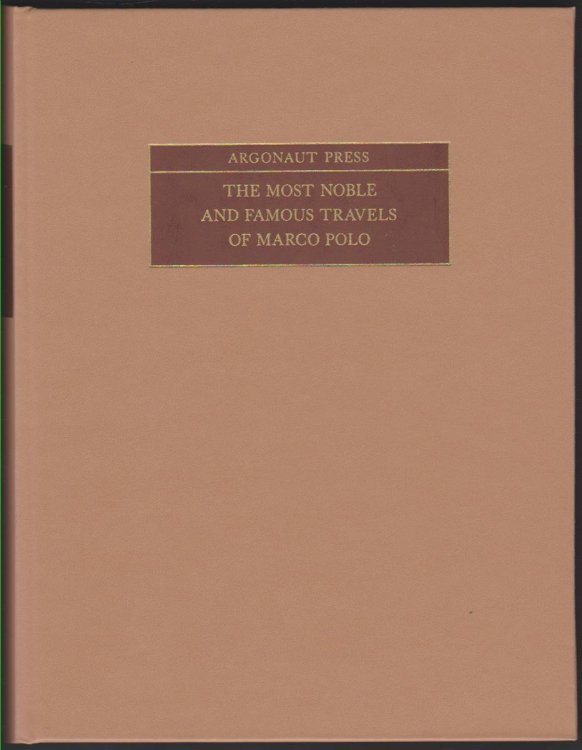 MOST NOBLE AND FAMOUS TRAVELS OF MARCO POLO