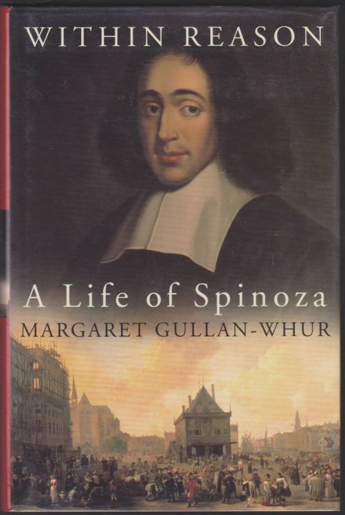 WITHIN REASON A Life of Spinoza