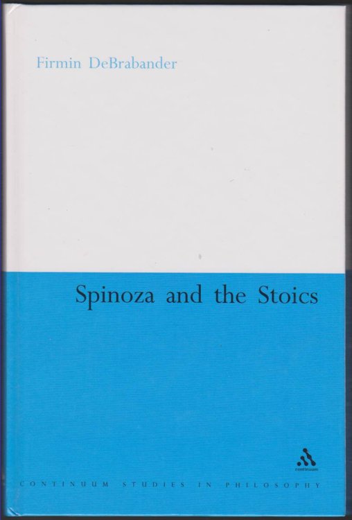 SPINOZA AND THE STOICS Power, Politics and the Passions