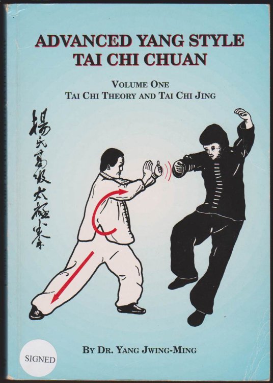 ADVANCED YANG STYLE TAI CHI CHUAN, VOLUME ONE Tai Chi Theory and Tai Chi Jing